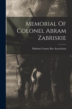 portada Memorial Of Colonel Abram Zabriskie (en Inglés)
