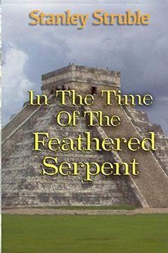 portada In the Time of the Feathered Serpent (Feathered Serpent Series) (en Inglés)
