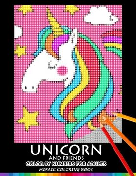 portada Unicorn and Friend Color by Numbers for Adults: Mosaic Coloring Book Stress Relieving Design Puzzle Quest (en Inglés)