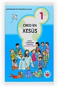 portada Creo en Xesús 1: Materiais complementarios ao catecismo Jesús es el Señor (Catequesis Galicia) (en Gallego)