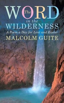 portada Word in the Wilderness: A poem a day for Lent and Easter (in English)