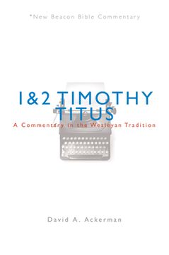 portada Nbbc, 1 & 2 Timothy/Titus: A Commentary in the Wesleyan Tradition (in English)