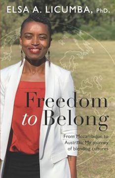 portada Freedom to Belong: From Mozambique to Australia: My journey of blending cultures (in English)