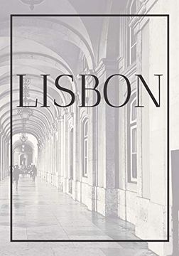 portada Lisbon: A Decorative Book for Coffee Tables, Bookshelves, Bedrooms and Interior Design Styling: Stack International City Books to add Decor to any. Own Home or as a Modern Home Decoration Gift. (en Inglés)