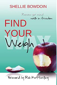 portada Find Your Weigh: Renew Your Mind & Walk in Freedom (in English)