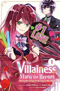 portada The Villainess Stans the Heroes: Playing the Antagonist to Support her Faves! , Vol. 1 (in English)