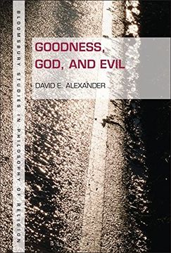 portada Goodness, God, and Evil (Bloomsbury Studies in Philosophy of Religion)
