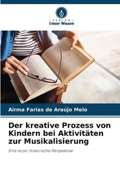portada Der kreative Prozess von Kindern bei Aktivitäten zur Musikalisierung (en Alemán)
