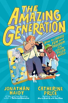 portada The Amazing Generation: Your Guide to Fun and Freedom in a Screen-Filled World