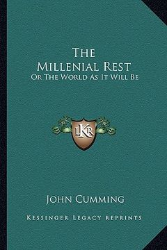 portada the millenial rest: or the world as it will be (en Inglés)