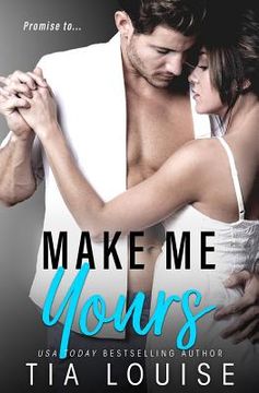portada Make Me Yours: A Stand-Alone Single Dad Romantic Comedy. (in English)