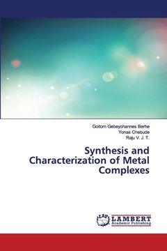 portada Synthesis and Characterization of Metal Complexes (en Inglés)