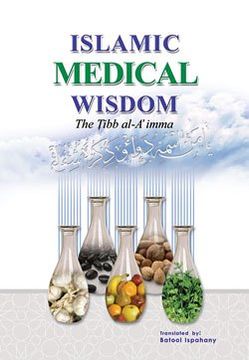 portada Islamic Medical Wisdom (The Tibb al- Aimma)