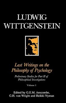 portada last writings on the phiosophy of psychology: preliminary studies for part ii of philosophical investigations (en Inglés)