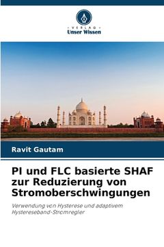 portada PI und FLC basierte SHAF zur Reduzierung von Stromoberschwingungen (en Alemán)