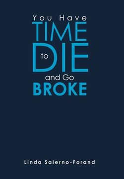 portada You Have Time to Die and Go Broke (en Inglés)