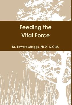 portada Feeding the Vital Force (in English)