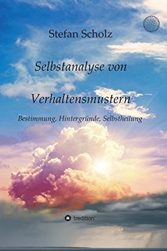 portada Selbstanalyse von Verhaltensmustern: Bestimmung, Hintergründe, Selbstheilung