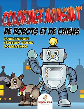portada Coloriage Amusant de Robots et de Chiens Pour Enfant (en Francés)