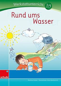 portada Rund ums Wasser: Werkstatt 3. /4. Schuljahr (Werkstätten 3. /4. Schuljahr) (en Alemán)