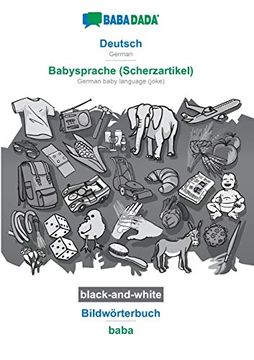 portada Babadada Black-And-White; Deutsch - Babysprache (Scherzartikel); Bildwã Rterbuch - Baba: German - German Baby Language (Joke); Visual Dictionary (in German)