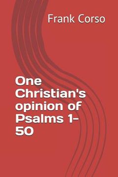 portada One Christian's opinion of Psalms 1-50 (in English)