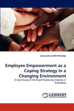 portada employee empowerment as a coping strategy in a changing environment (en Inglés)