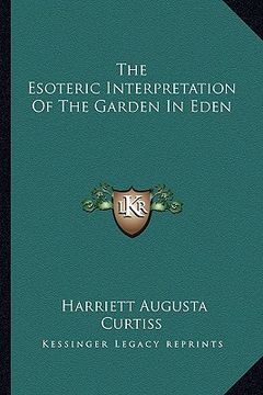 portada the esoteric interpretation of the garden in eden (en Inglés)