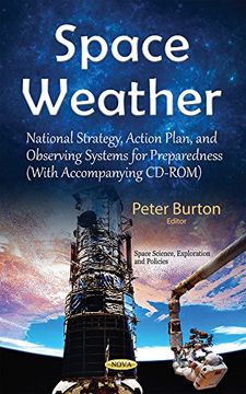 portada Space Weather: National Strategy, Action Plan, and Observing Systems for Preparedness (Space Science, Exploration and Policies)