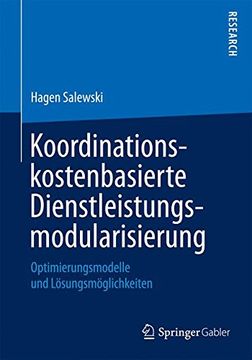 portada Koordinationskostenbasierte Dienstleistungsmodularisierung: Optimierungsmodelle und Lösungsmöglichkeiten (German Edition)