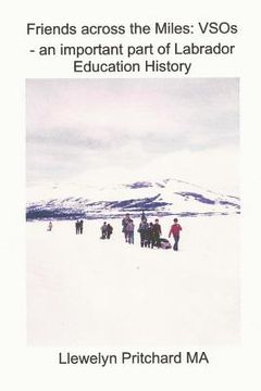 portada Friends across the Miles: VSOs - an important part of Labrador Education History: Voluntary Service Overseas (VSO) (en Japonés)