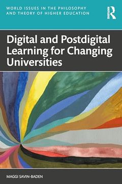 portada Digital and Postdigital Learning for Changing Universities (World Issues in the Philosophy and Theory of Higher Education) 