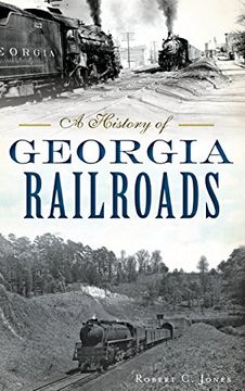 portada A History of Georgia Railroads (en Inglés)