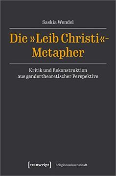 portada Die Leib Christi-Metapher: Kritik und Rekonstruktion aus Gendertheoretischer Perspektive: 32 (en Alemán)