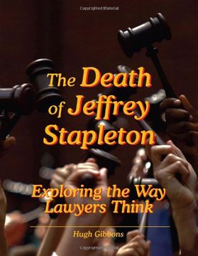 portada The Death of Jeffrey Stapleton: Exploring the Way Lawyers Think