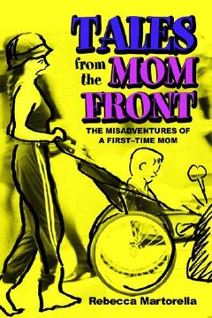 portada tales from the mom front: the misadventures of a first-time mom (en Inglés)