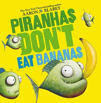 portada Piranhas Don't eat Bananas (in English)
