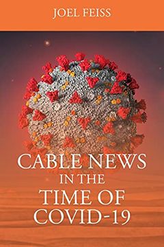 portada Cable News in the Time of Covid-19 (en Inglés)