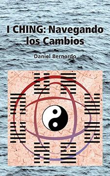 portada I Ching: Navegando los Cambios: Navegando los Cambios: (in Spanish)