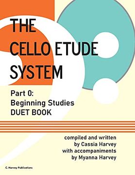 portada The Cello Etude System, Part 0; Beginning Studies, Duet Book (en Inglés)