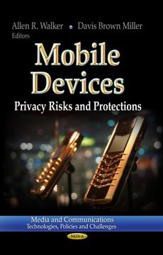 portada Mobile Devices: Privacy Risks and Protections (Media and Communications - Technologies, Policies and Challenges) 