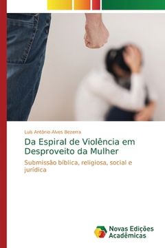 portada Da Espiral de Violência em Desproveito da Mulher (en Portugués)
