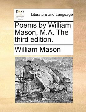 portada poems by william mason, m.a. the third edition. (en Inglés)