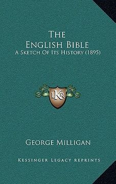 portada the english bible: a sketch of its history (1895) (en Inglés)