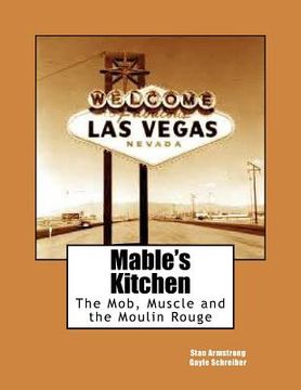 portada Mable's Kitchen: The Mob, Muscle and the Moulin Rouge (en Inglés)