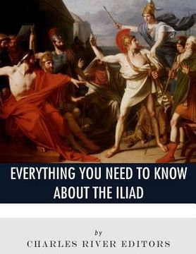 portada Everything You Need to Know About The Iliad (en Inglés)