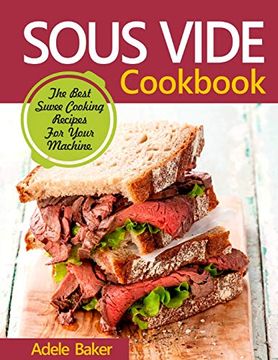 portada Sous Vide Cookbook: The Best Suvee Cooking Recipes for Cooking at Home (en Inglés)