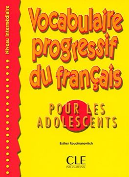 portada Vocabulaire Progressif Du Francais Pour les Adolescents, Intermediate (in French)