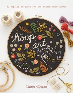 portada Hoop Art: 20 stylish projects for the modern embroiderer