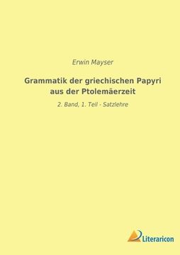 portada Grammatik der griechischen Papyri aus der Ptolemäerzeit: 2. Band, 1. Teil - Satzlehre 